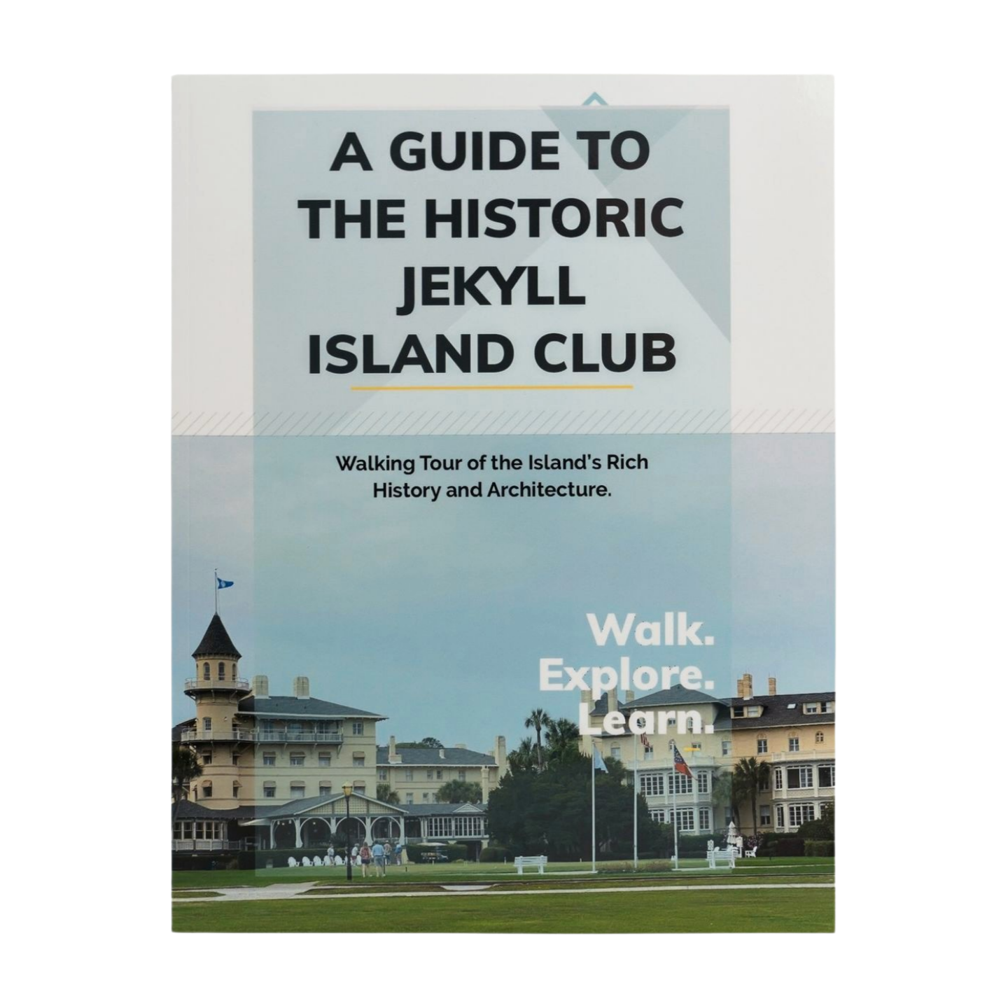 A Guide to the Historic Jekyll Island Club - Walking Tour