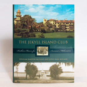 The Jekyll Island Club - Southern Haven for America's Millionaires
