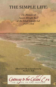 The Simple Life:  The Memoirs of Susan Albright Reed